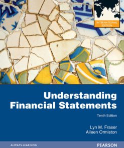 Solution Manual for Understanding Financial Statements: International Edition, 10/E Aileen Ormiston, Lyn M. Fraser