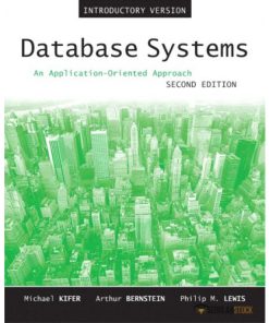 Solution Manual for Database Systems: An Application-Oriented Approach, Introductory Version, 2/E 2nd Edition : 0321228383