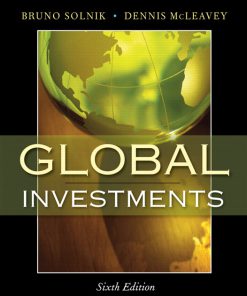 Solution Manual for Global Investments, 6/E 6th Edition Bruno Solnik, Dennis McLeavey