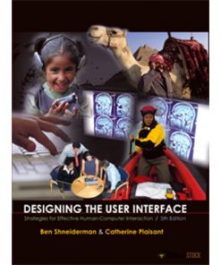 Solution Manual for Designing the User Interface: Strategies for Effective Human-Computer Interaction, 5/E 5th Edition : 0321537351