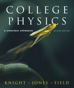 Solution Manual for College Physics: Strategic Approach, 2/E 2nd Edition Randall D. Knight, Brian Jones, Stuart Field