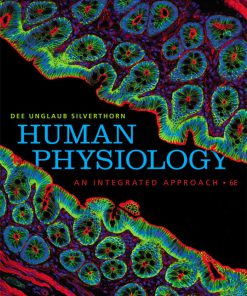 Test Bank for Human Physiology: An Integrated Approach, 6/E 6th Edition Dee Unglaub Silverthorn