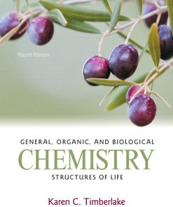 Test Bank for General, Organic, and Biological Chemistry: Structures of Life 4/E 4th Edition Karen C. Timberlake