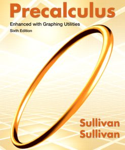 Solution Manual for Precalculus Enhanced with Graphing Utilities Michael Sullivan, Michael Sullivan III