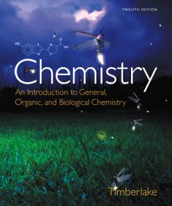 Test Bank for Chemistry: An Introduction to General, Organic, and Biological Chemistry, 12/E, Karen C. Timberlake, ISBN-10: 0321908449, ISBN-13: 9780321908445, ISBN-10: 0321907140, ISBN-13: 9780321907141