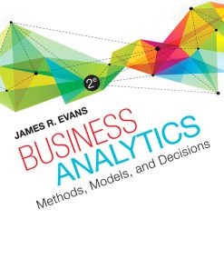 Test Bank for Business Analytics, 2/E 2nd Edition James R. Evans