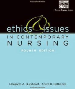 Test Bank Ethics and Issues in Contemporary Nursing 4th Edition Burkhardt