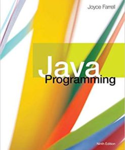 Test Bank for Java Programming, 9th Edition, Joyce Farrell, ISBN-10: 1337397075, ISBN-13: 9781337397070