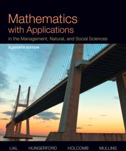 Test Bank For Mathematics With Applications In The Management, Natural, And Social Sciences 11/E 11th Edition Margaret L. Lial, Thomas W. Hungerford, John P. Holcomb, Bernadette Mullins