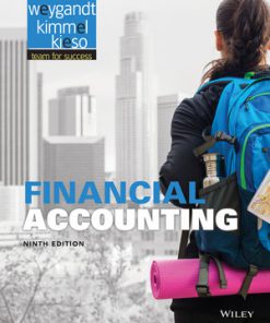 Solution Manual for Financial Accounting, 9th Edition, Jerry J. Weygandt, Donald E. Kieso Paul D. Kimmel ISB: 1118334329