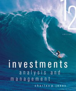 Solution Manual for Investments: Analysis and Management, 12th Edition Charles P. Jones