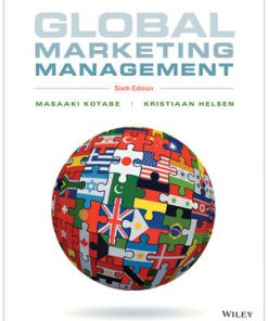 Test Bank for Global Marketing Management, 6th Edition Masaaki (Mike) Kotabe Kristiaan Helsen