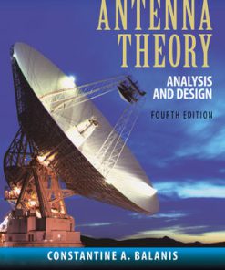 Solution Manual for Antenna Theory: Analysis and Design, 4th Edition, Constantine A. Balanis, ISBN: 1118642066, ISBN: 9781118642061