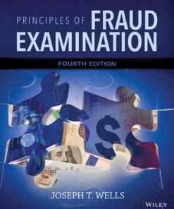 Solution Manual for Principles of Fraud Examination, 4th Edition Joseph T. Wells