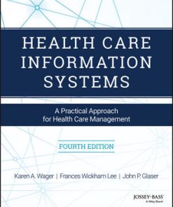 Test Bank for Health Care Information Systems, 4th Edition, Karen A. Wager, Frances W. Lee, John P. Glaser