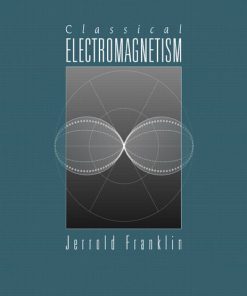 Solution Manual for Classical Electromagnetism Jerrold Franklin