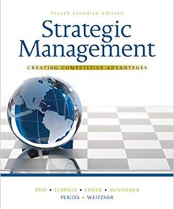 Test Bank for Strategic Management : Creating Competitive Advantages 4th Canadian Edition