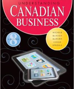 Test Bank for Understanding Canadian Business 8th Canadian Edition William Nickels Download