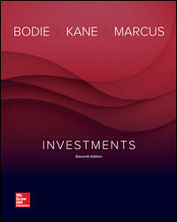 Test Bank for Investments, 11th Edition, Alan Marcus, Zvi Bodie, Alex Kane, ISBN:1259277178, ISBN: 9781259277177