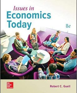 Test Bank for Issues in Economics Today 8th Edition