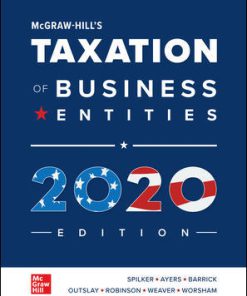 Solution Manual for McGraw-Hill’s Taxation of Business Entities 2020 Edition, 11th by Spilker