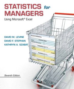 Test Bank for Statistics for Managers Using Microsoft Excel, 7/E 7th Edition David M. Levine, David F. Stephan, Kathryn A. Szabat