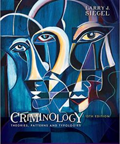 Test Bank for Criminology: Theories, Patterns and Typologies 13th Edition