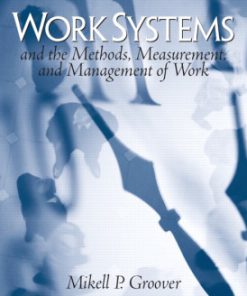 Solution Manual for Work Systems: The Methods, Measurement & Management of Work Mikell P. Groover