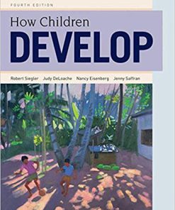 Test Bank for How Children Develop Fourth Edition