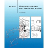 Solutions Manual to accompany Elementary Structures for Architects and Builders 5th edition 9780131186552