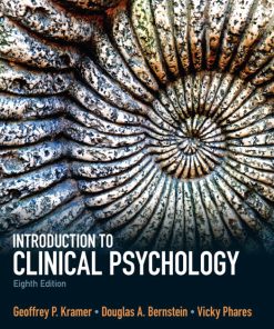 Test Bank for Introduction to Clinical Psychology 8/E 8th Edition Geoffrey P. Kramer, Douglas A. Bernstein, Vicky Phares