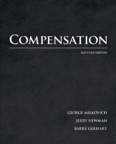 Test Bank for Compensation 11th Edition George Milkovich Download