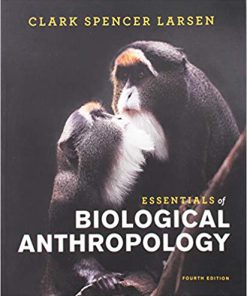 Test Bank for Essentials of Biological Anthropology 4th by Larsen