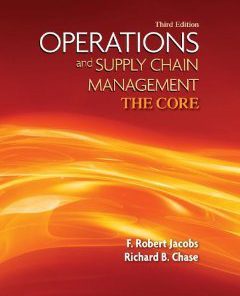 Solution manual for Operations and supply Management The Core Jacobs Chase 3rd edition