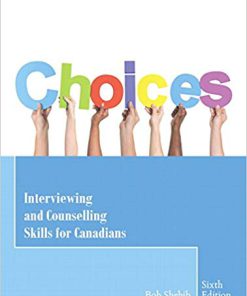 Test Bank for Choices Interviewing and Counselling Skills for Canadians 6th by Shebib