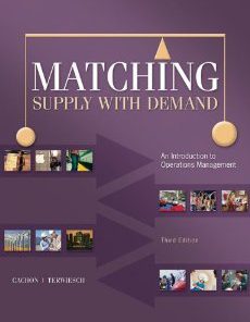 Solution manual for Matching Supply with Demand: An Introduction to Operations Management Cachon Terwiesch 3rd Edition