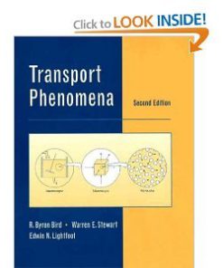 Solution manual for Transport Phenomena Bird Stewart Lightfoot Revised 2nd Edition