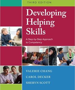 Test bank for Developing Helping Skills: A Step-by-Step Approach to Competency 3rd Edition by Chang