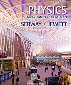 Solution Manual for Physics for Scientists and Engineers 9th by Serway