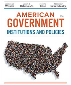 Test Bank for American Government Institutions and Policies 16th by Wilson