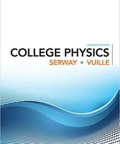 Test Bank for College Physics 11th by Serway