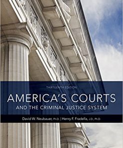 Test bank for America’s Courts and the Criminal Justice System 13th Edition by Neubauer