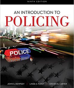 Test bank for An Introduction to Policing 9th Edition by Dempsey