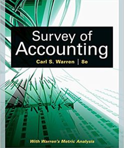 Solution Manual for Survey of Accounting, 8th Edition Carl S. Warren