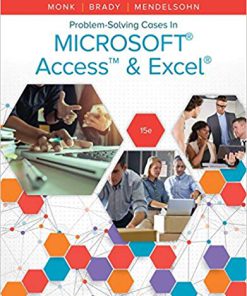 Solution Manual for Problem Solving Cases In Microsoft Access & Excel 15th Edition