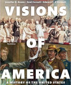 Test Bank for Visions of America A History of the United States Combined Volume 1 3rd by Keene