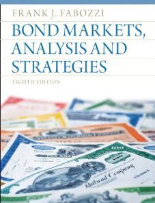 Solution manual for Bond Markets, Analysis and Strategies Fabozzi 8th Edition