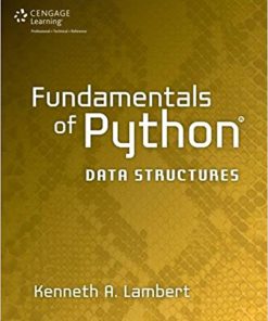 Solution manual for Fundamentals of Python: Data Structures 1st Edition by Lambert