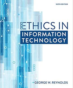 Test Bank for Ethics in Information Technology, 6th Edition George Reynolds