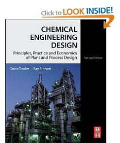 Solution manual for Chemical Engineering Design Principles, Practice and Economics of Plant and Process Design Towler Sinnott 2nd Edition